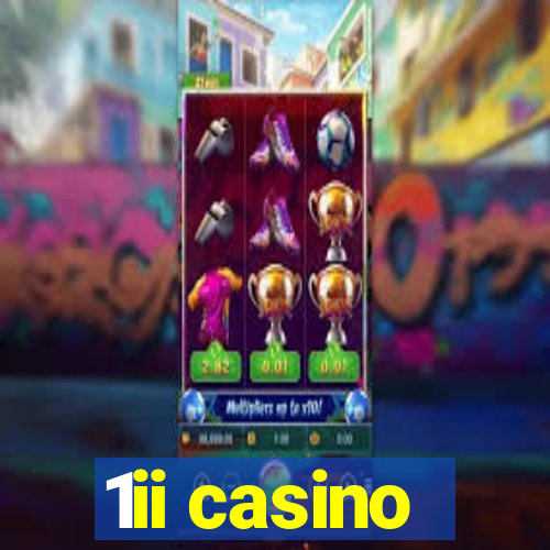 1ii casino